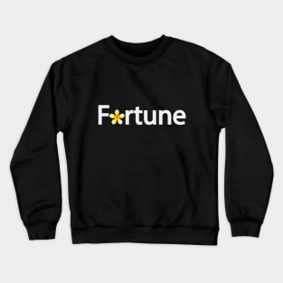 Fortune creative text design Crewneck Sweatshirt